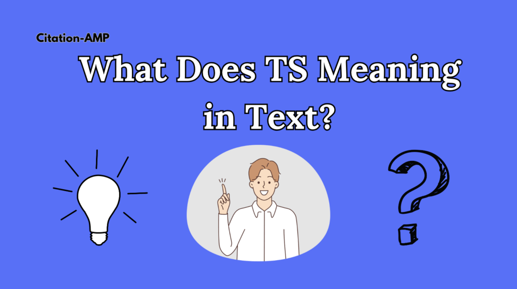 What does "TS" meaning in text?